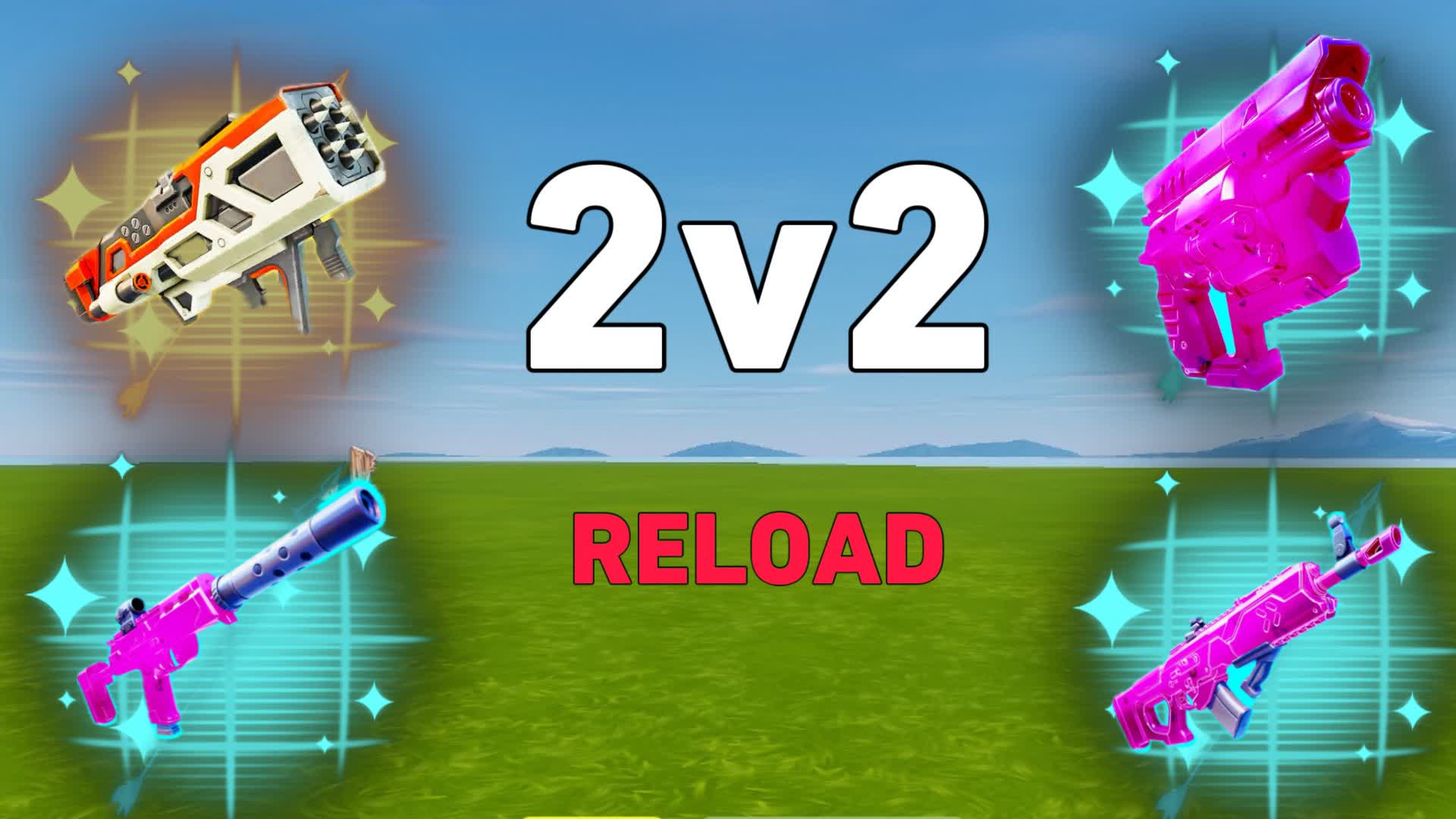 2V2 RELOAD
