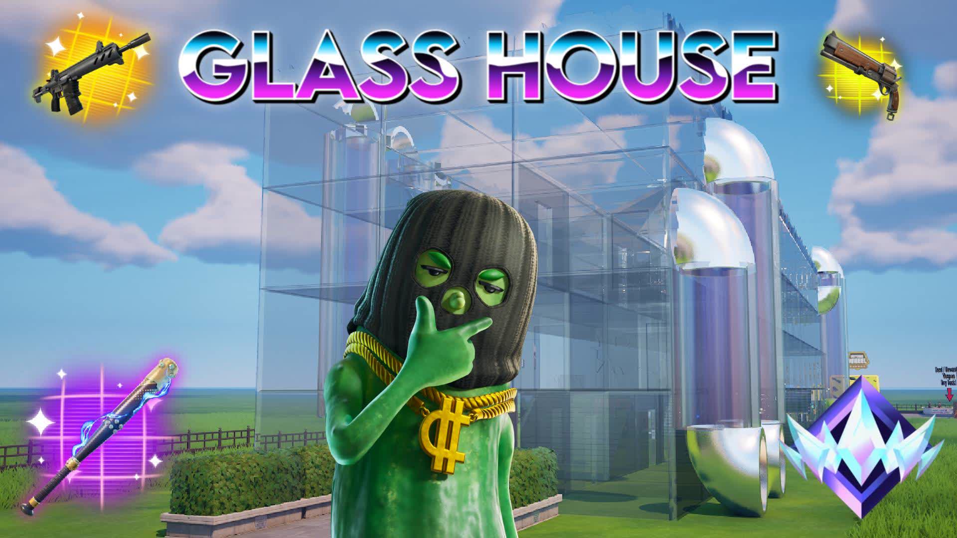 🏠 GLASS HOUSE 🏠