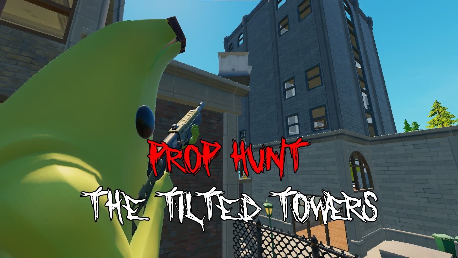 the tilted towers prop hunt