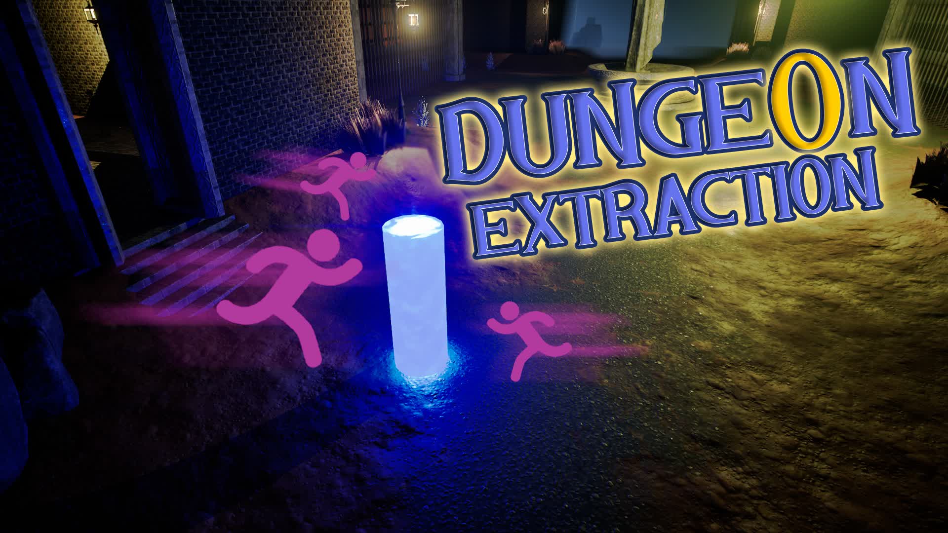 👻DUNGEON EXTRACTION👻