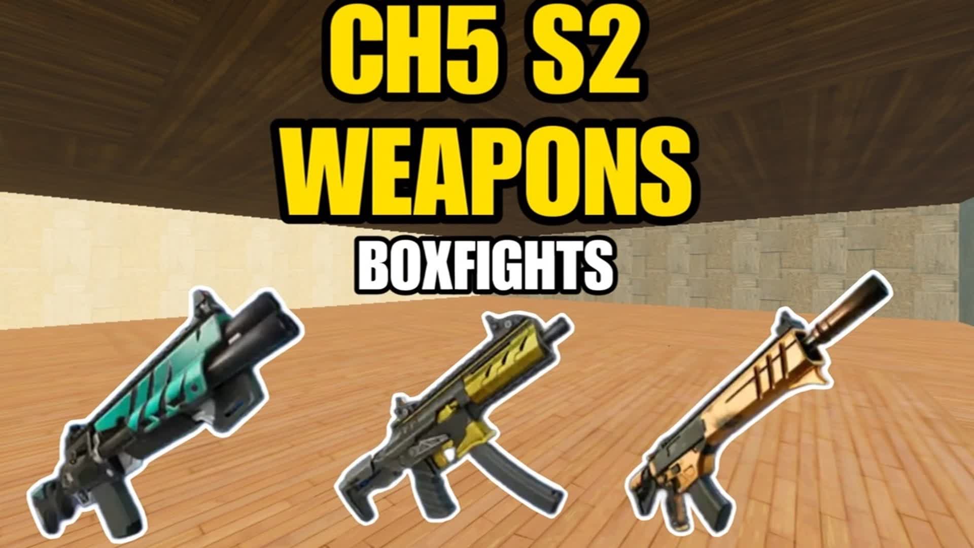 🔥CH5 S2 WEAPONS BOXFIGHTS 🔥