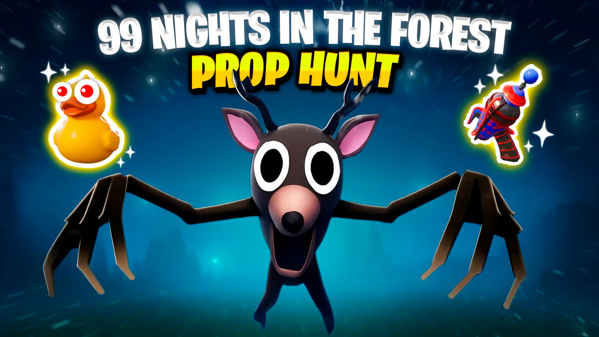 99 NIGHTS FOREST - PROP HUNT