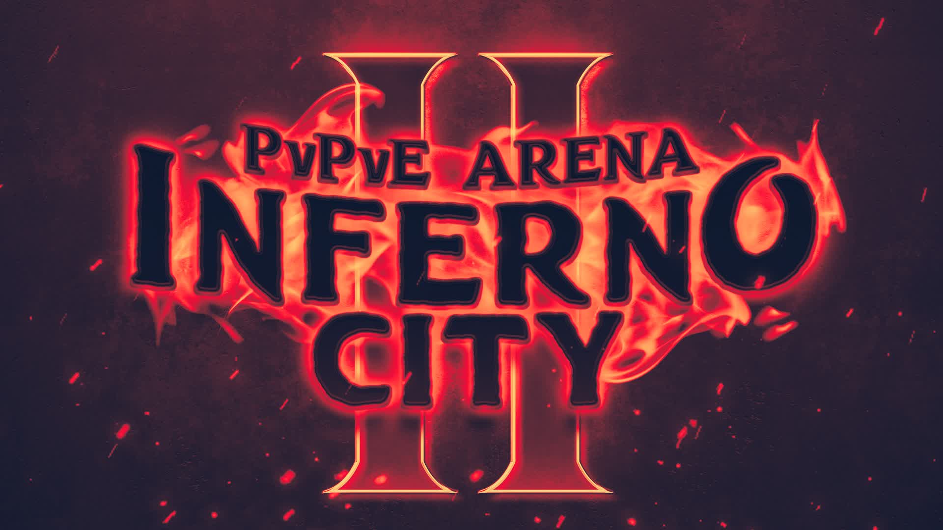 INFERNO CITY (PvPvE) ACTION ARENA