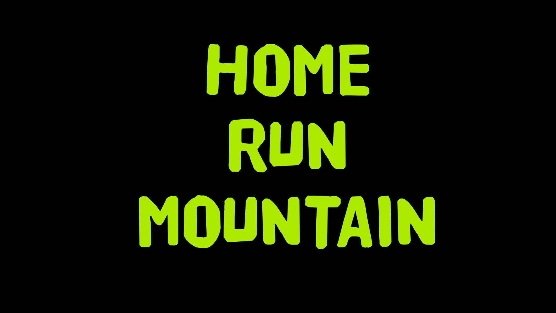 HOMERUN MOUNTAIN "KNEECAPPER ONLY"