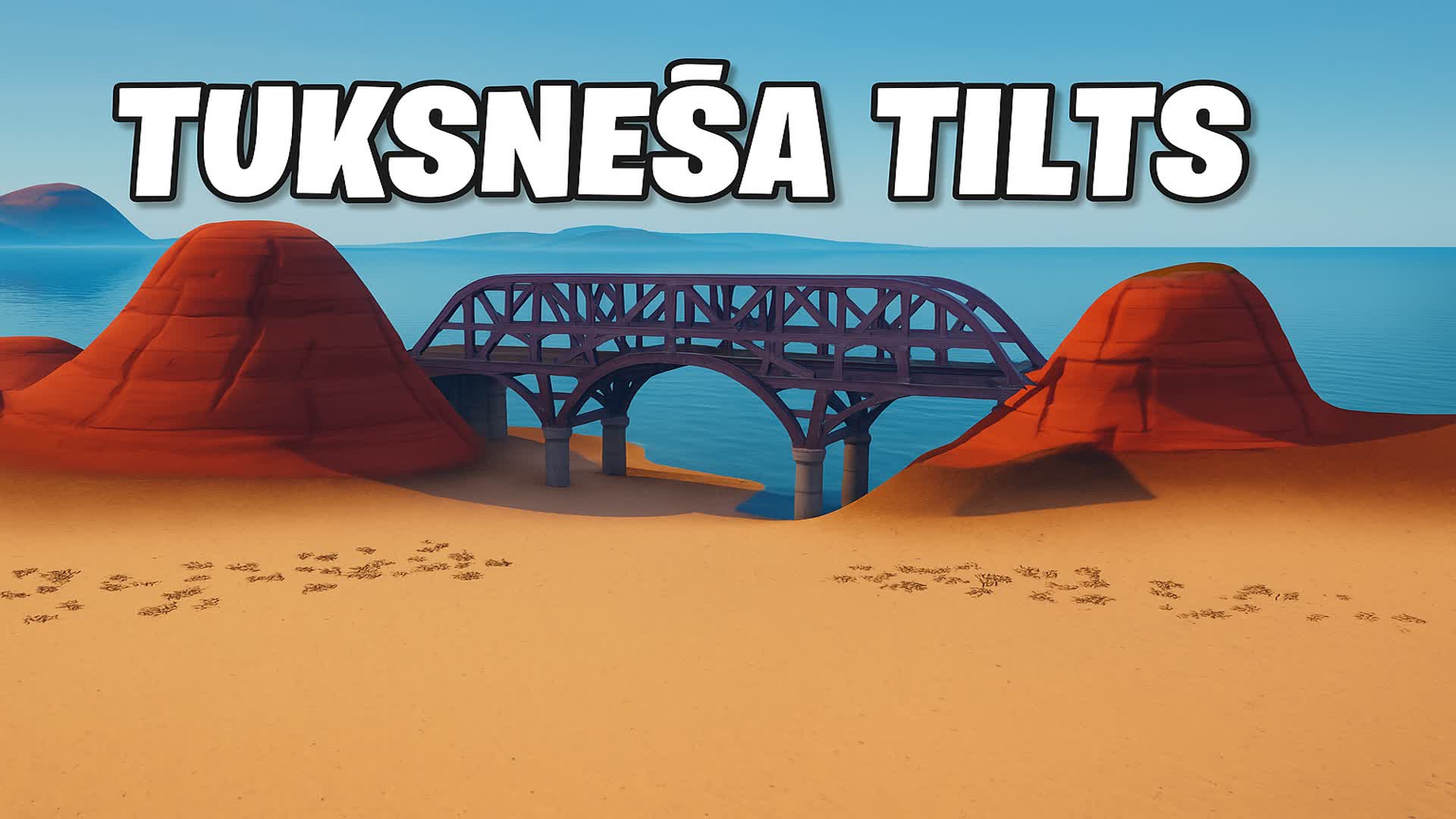 Tuksneša tilts