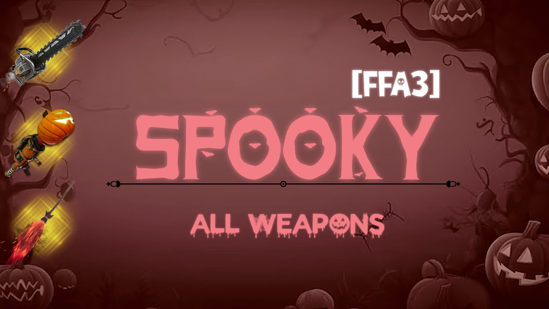 🎃SPOOKY: ALL WEAPONS [FFA3]
