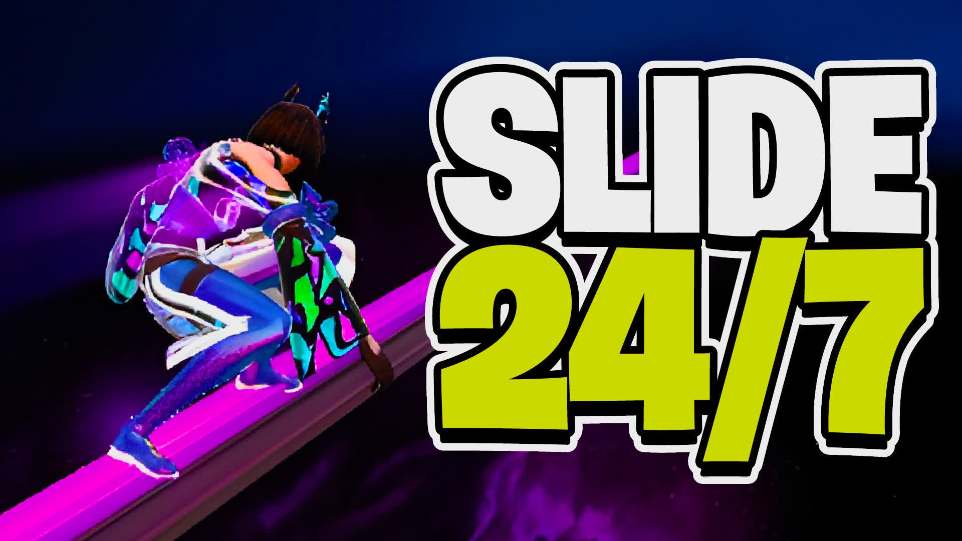 SLIDE 24/7