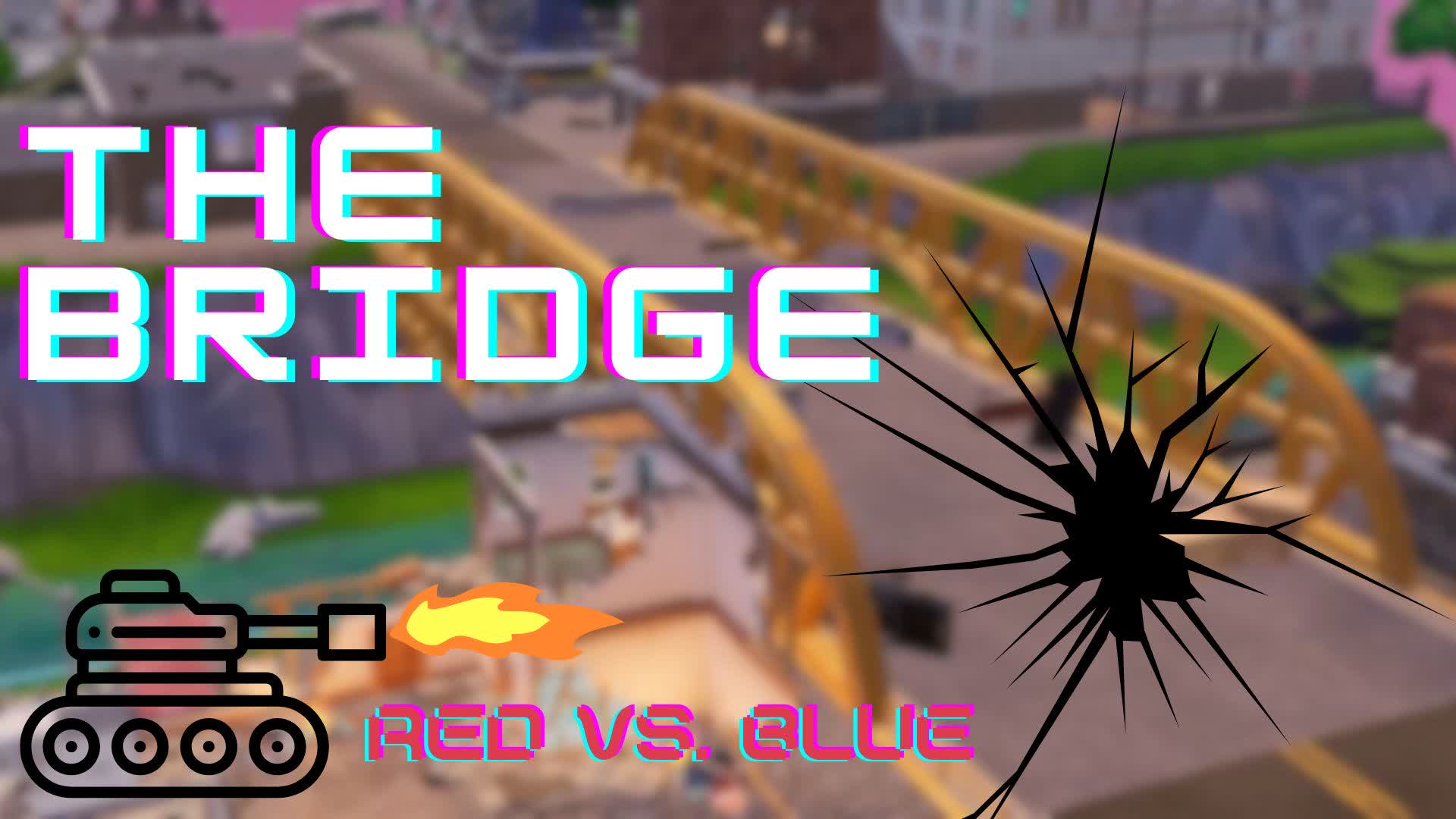 The Bridge - Red vs. Blue