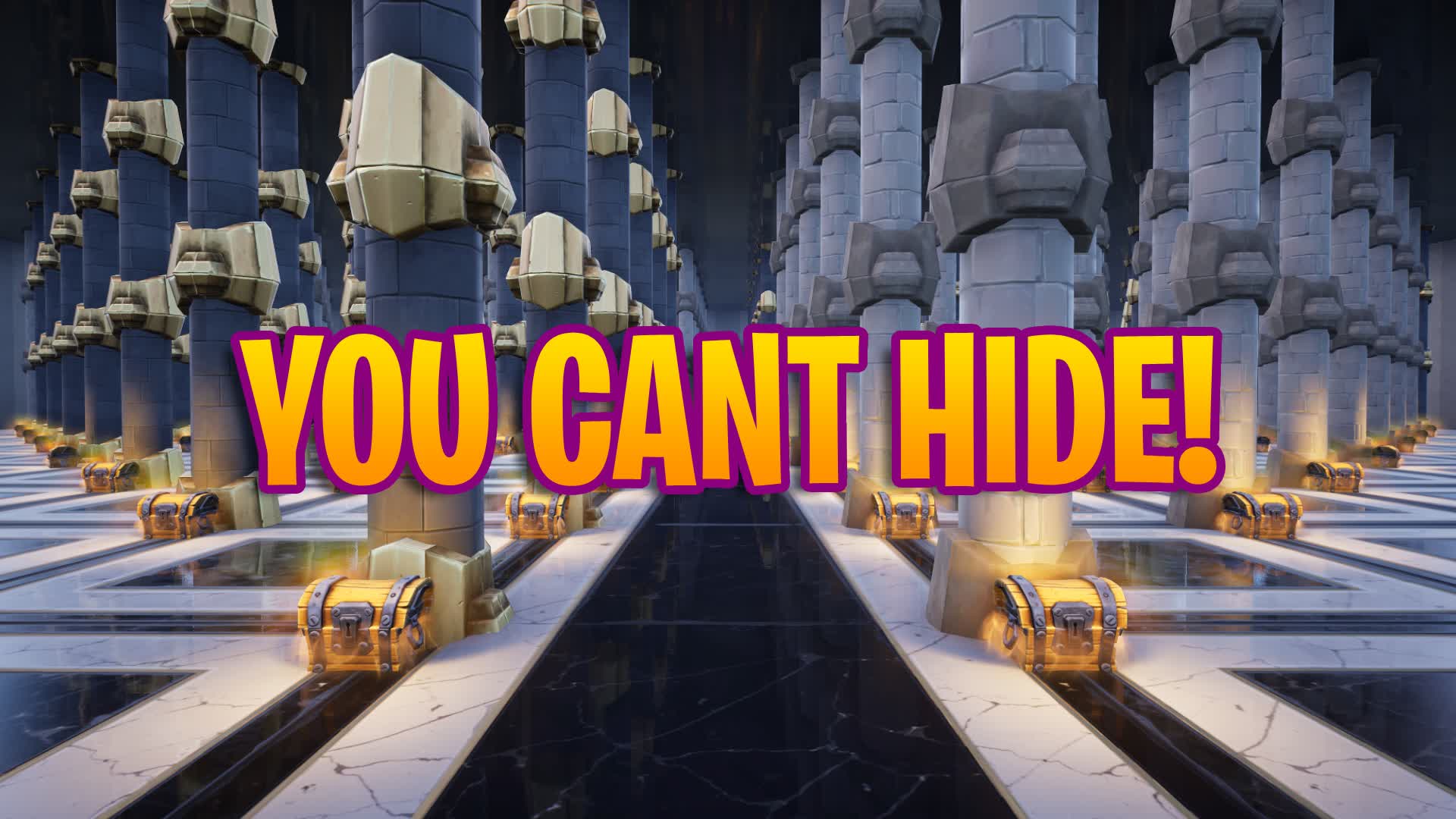 You can't hide!