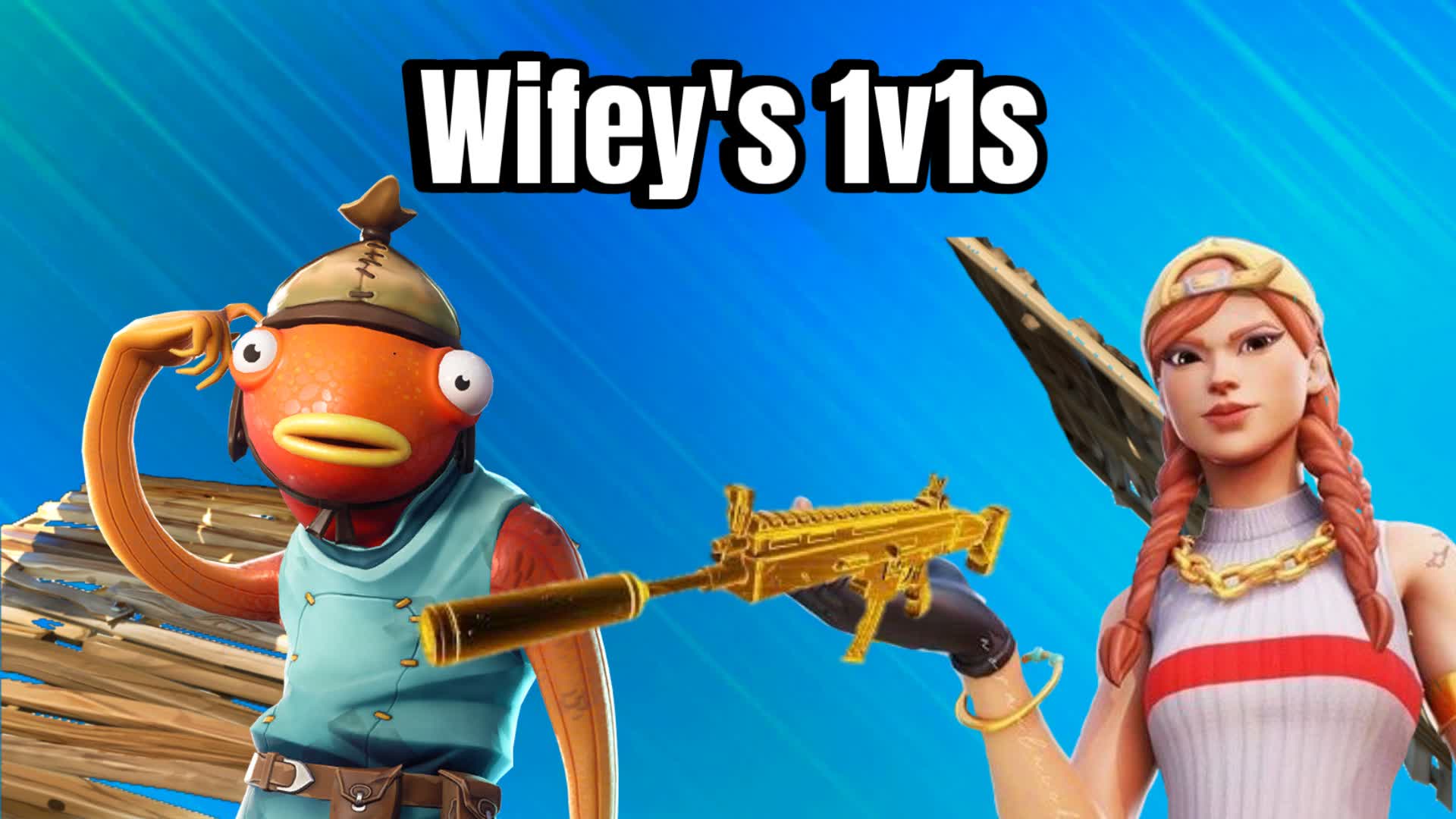 Wifey’s 1v1s