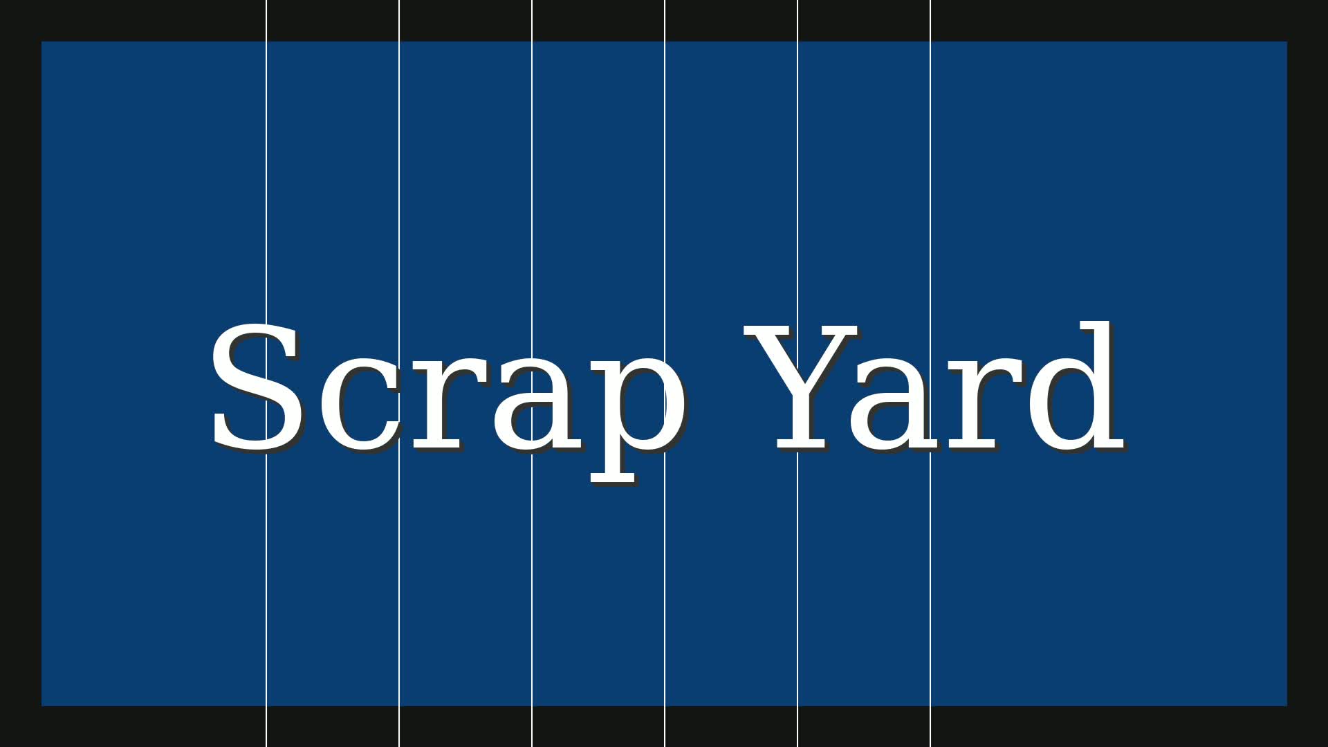 Scrap Yard
