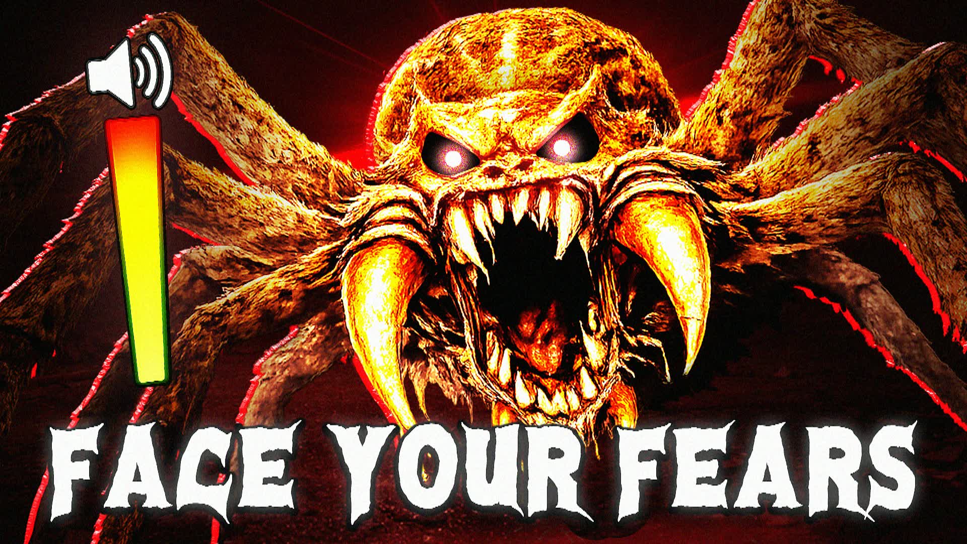 FACE YOUR FEARS [HORROR]