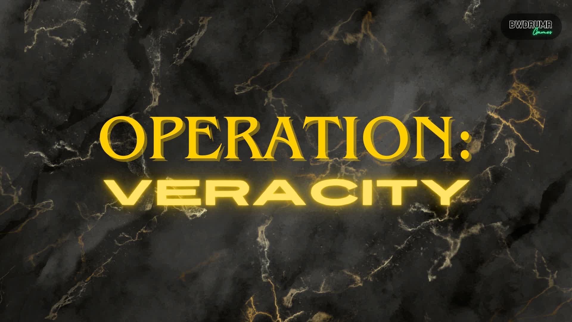 Operation: Veracity