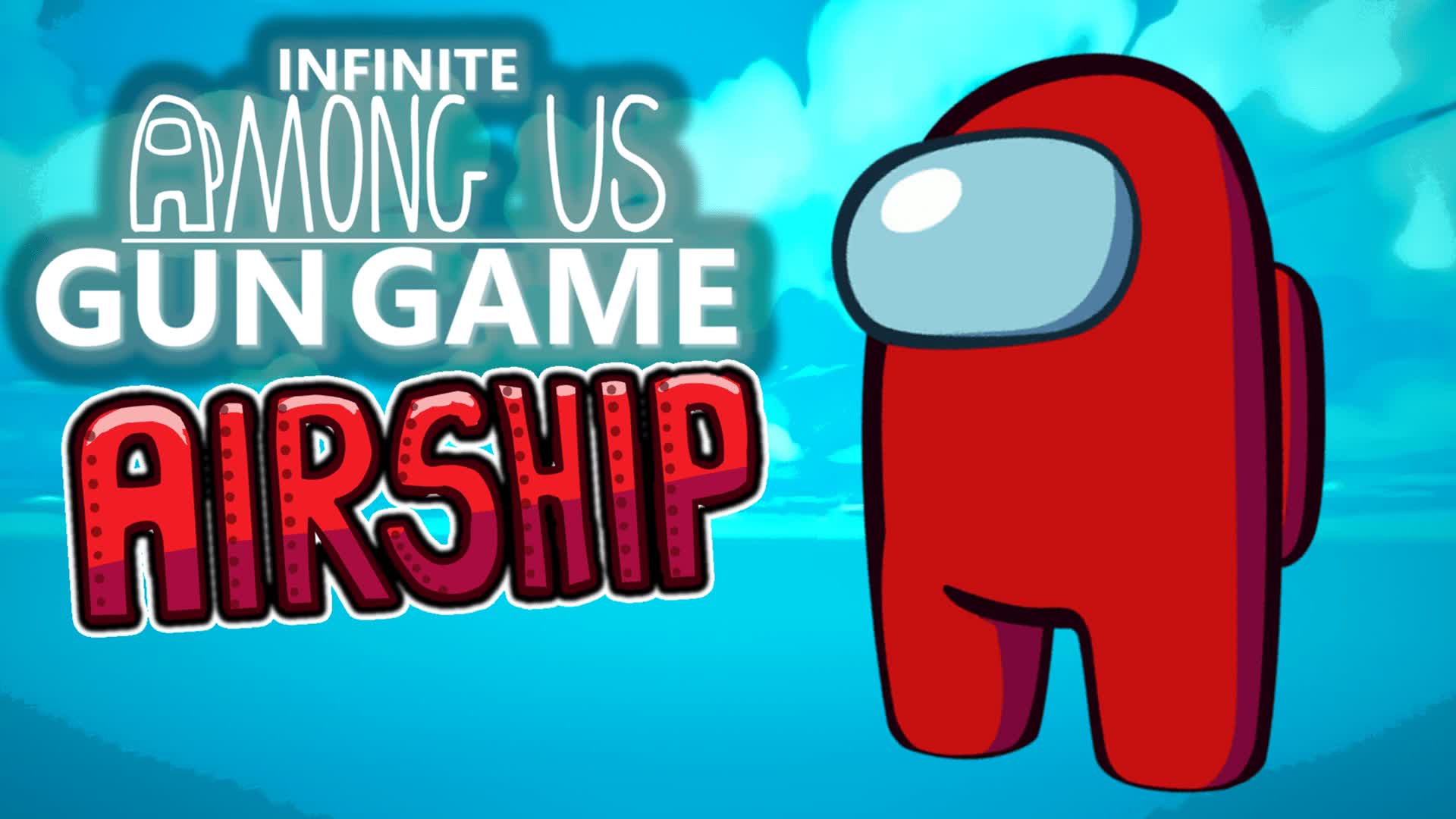 Infinite Among Us Gun Game (AIRSHIP)