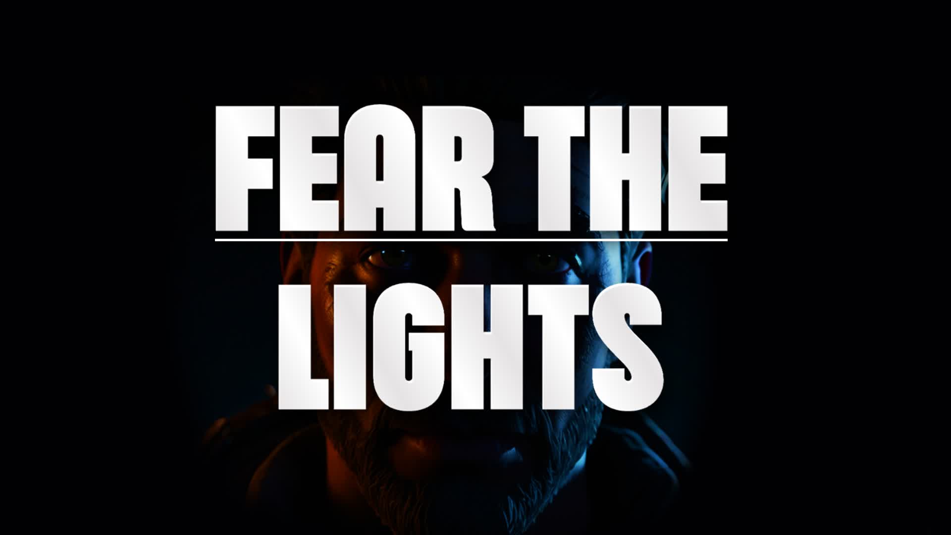 FEAR THE LIGHTS