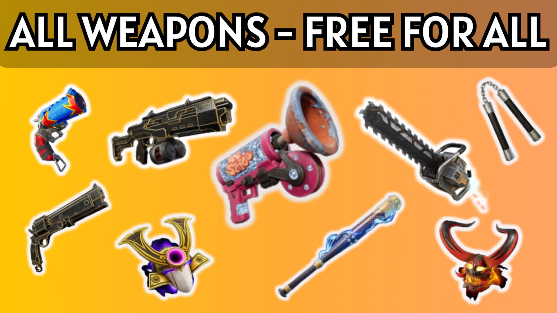 ALL WEAPONS - FREE FOR ALL