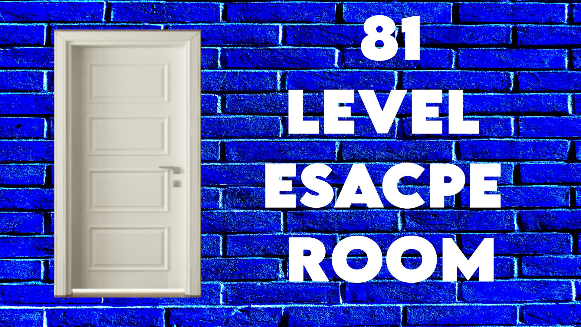 81 LEVEL ESCAPE ROOM 🚪