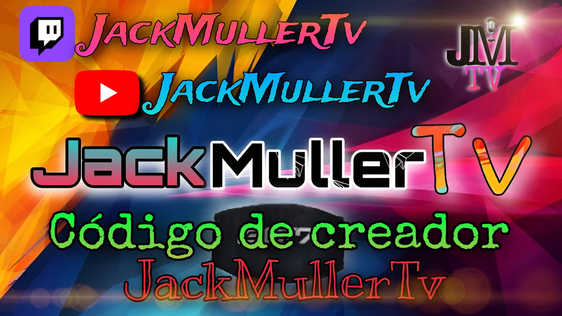 Código de Creador: JackMullerTv ;)