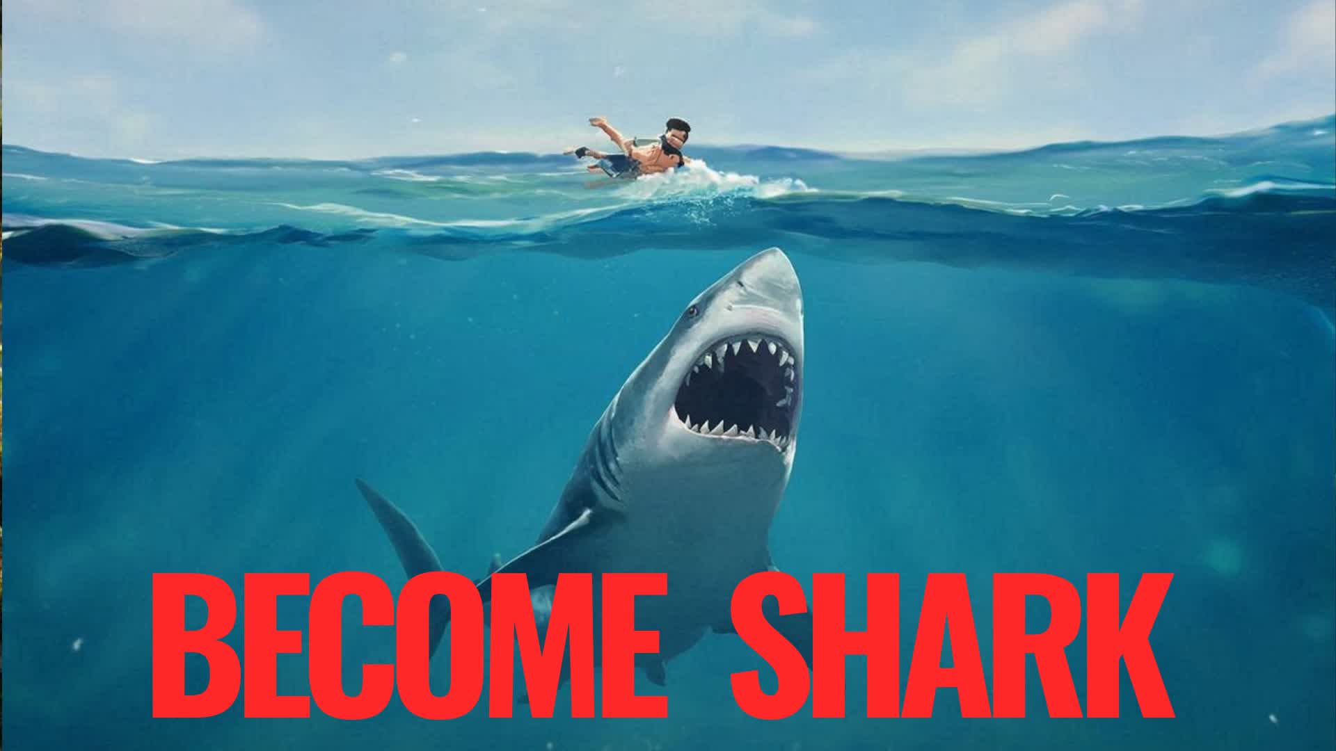 BECOME SHARK