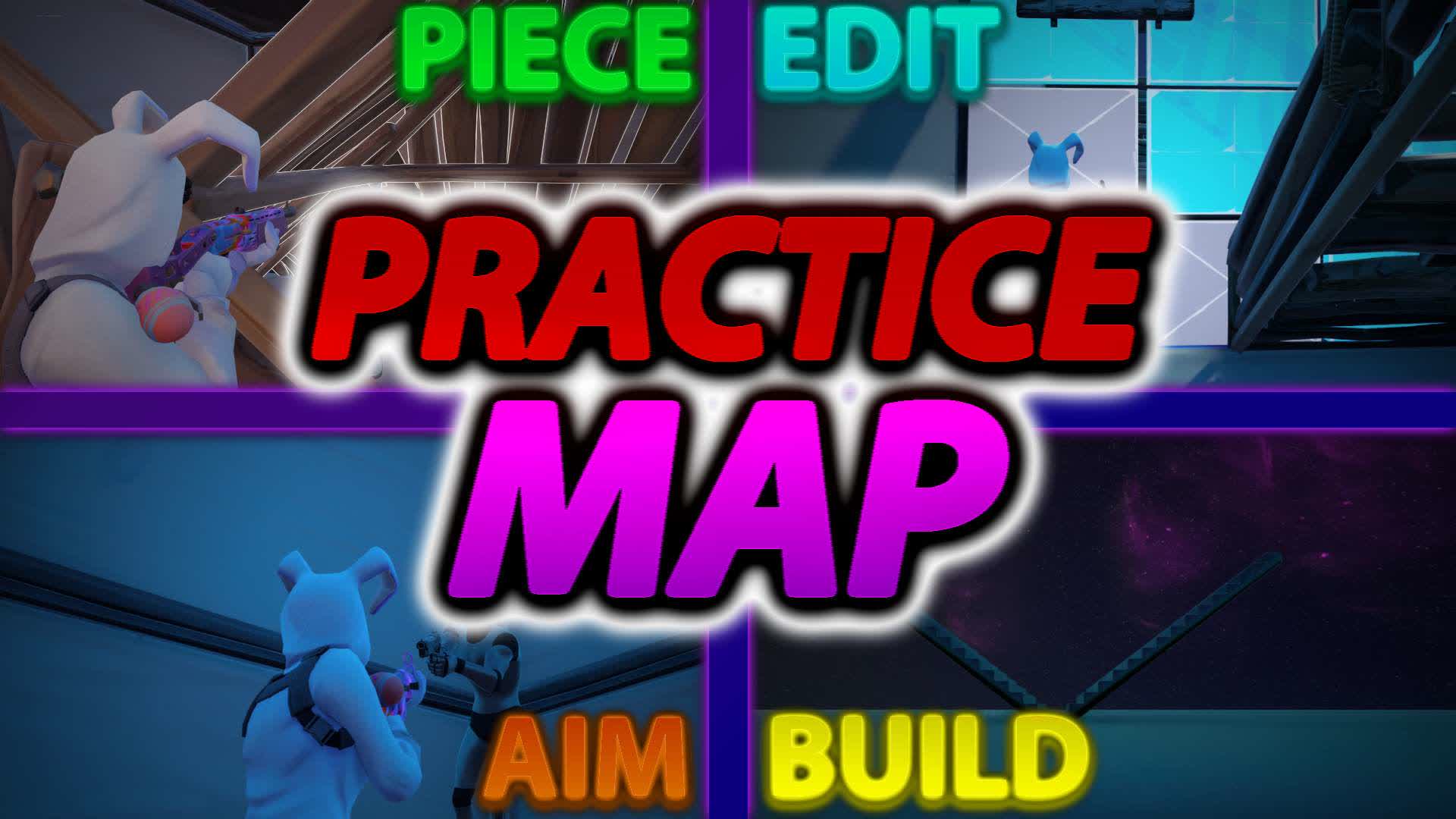 PIECE & EDIT & AIM - PRACTICE MAP