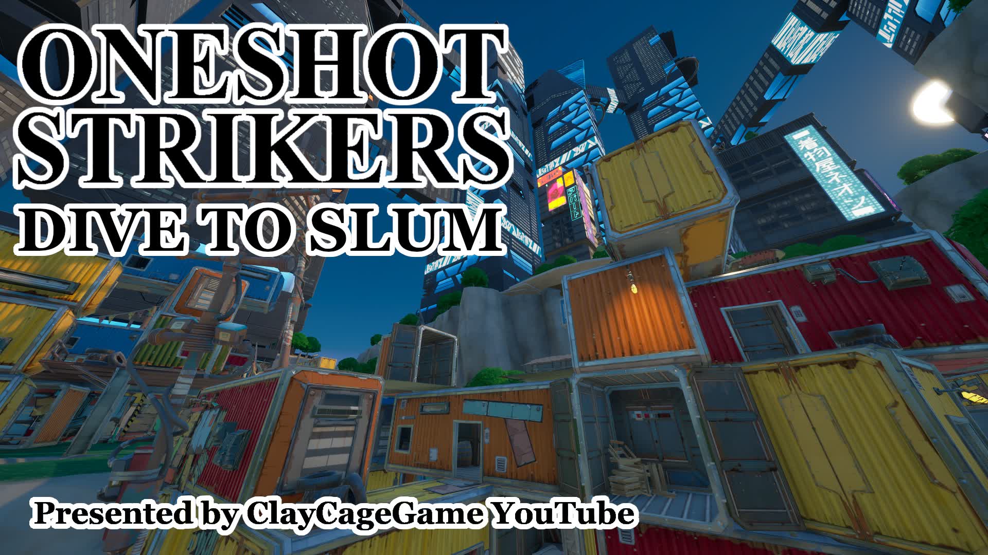 ONESHOT STRIKERS DIVE TO SLUM
