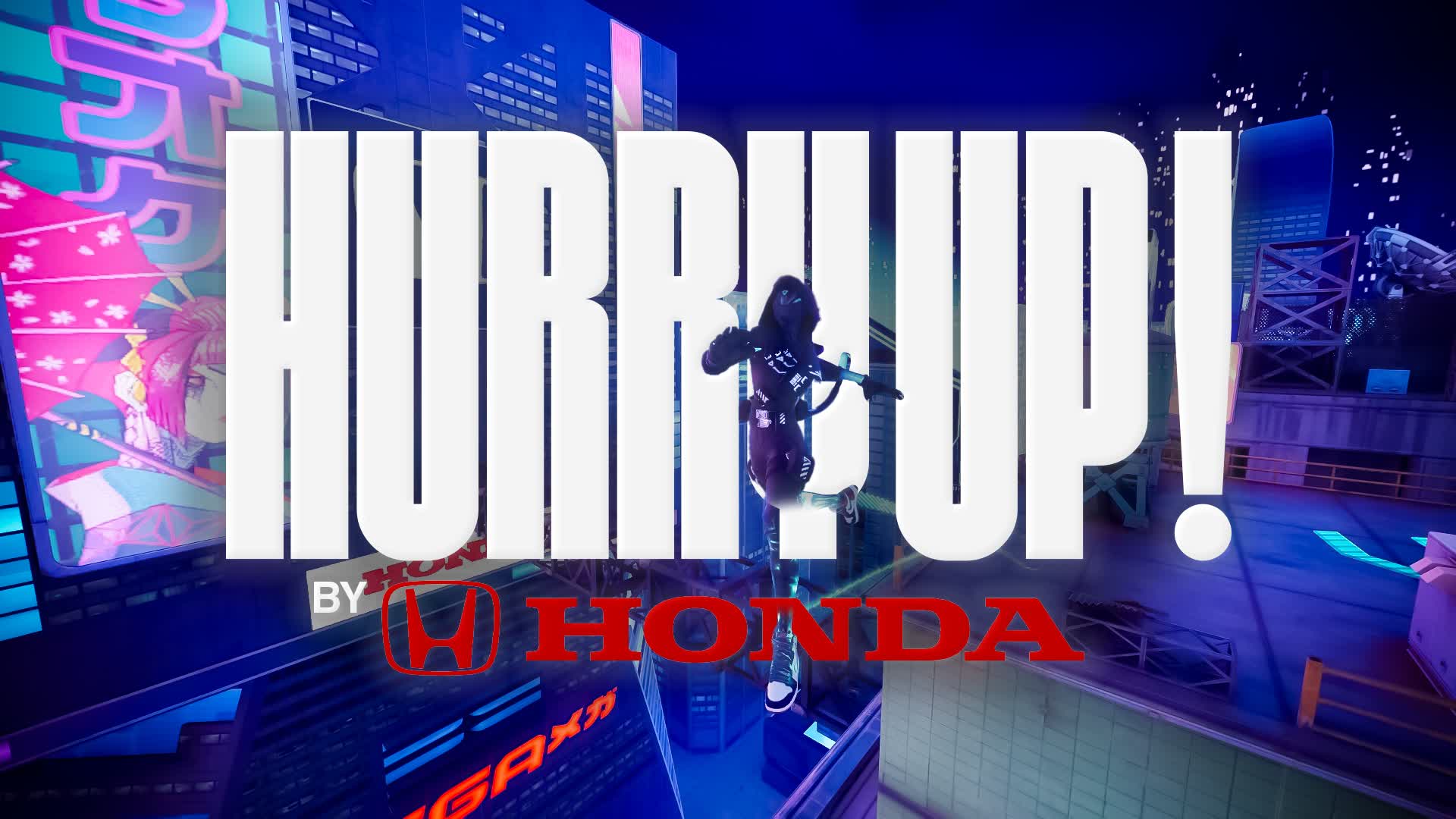 Hurry Up by Honda
