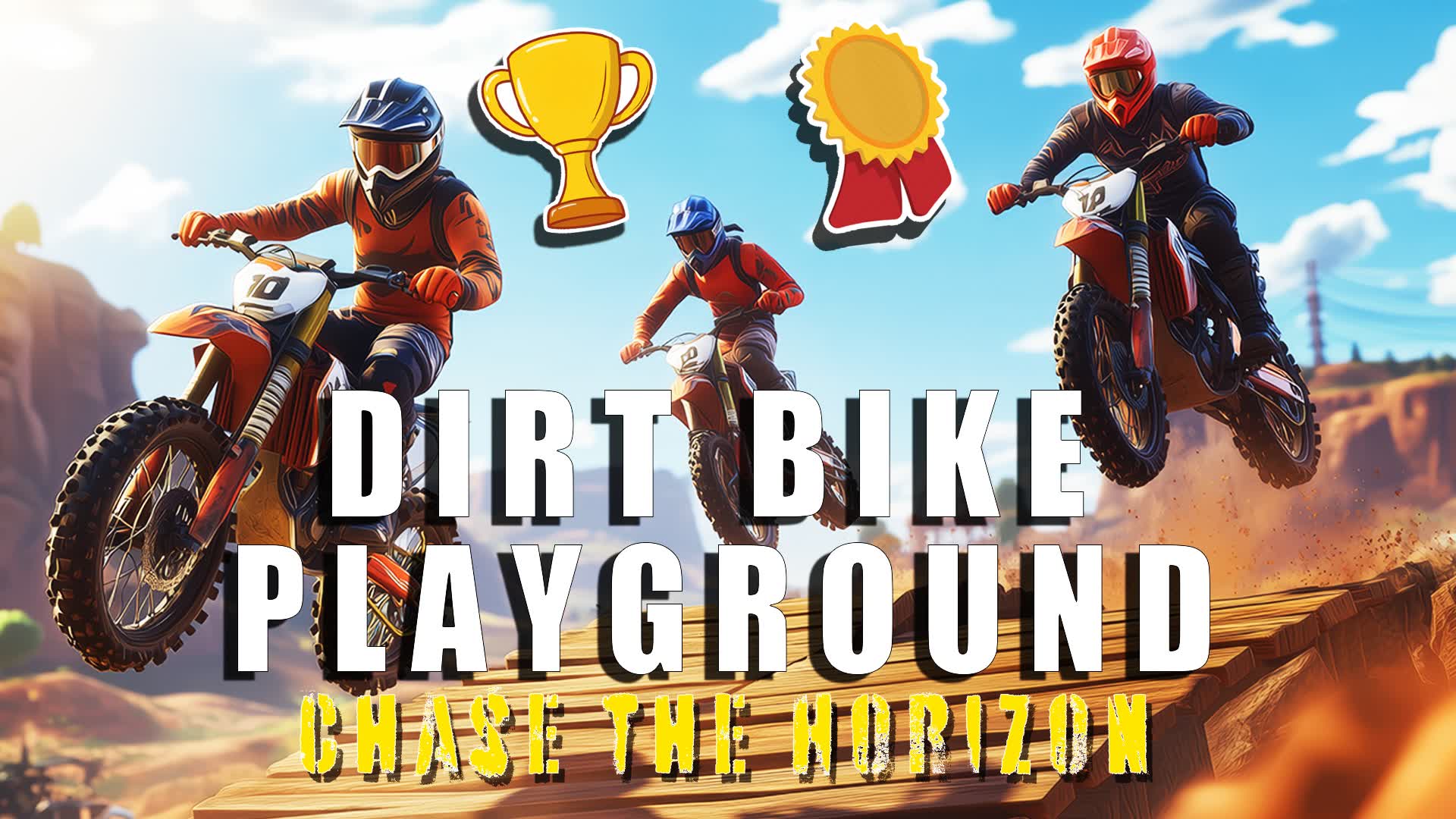 Chase The Horizon: DIRT BIKE PLAYGROUND