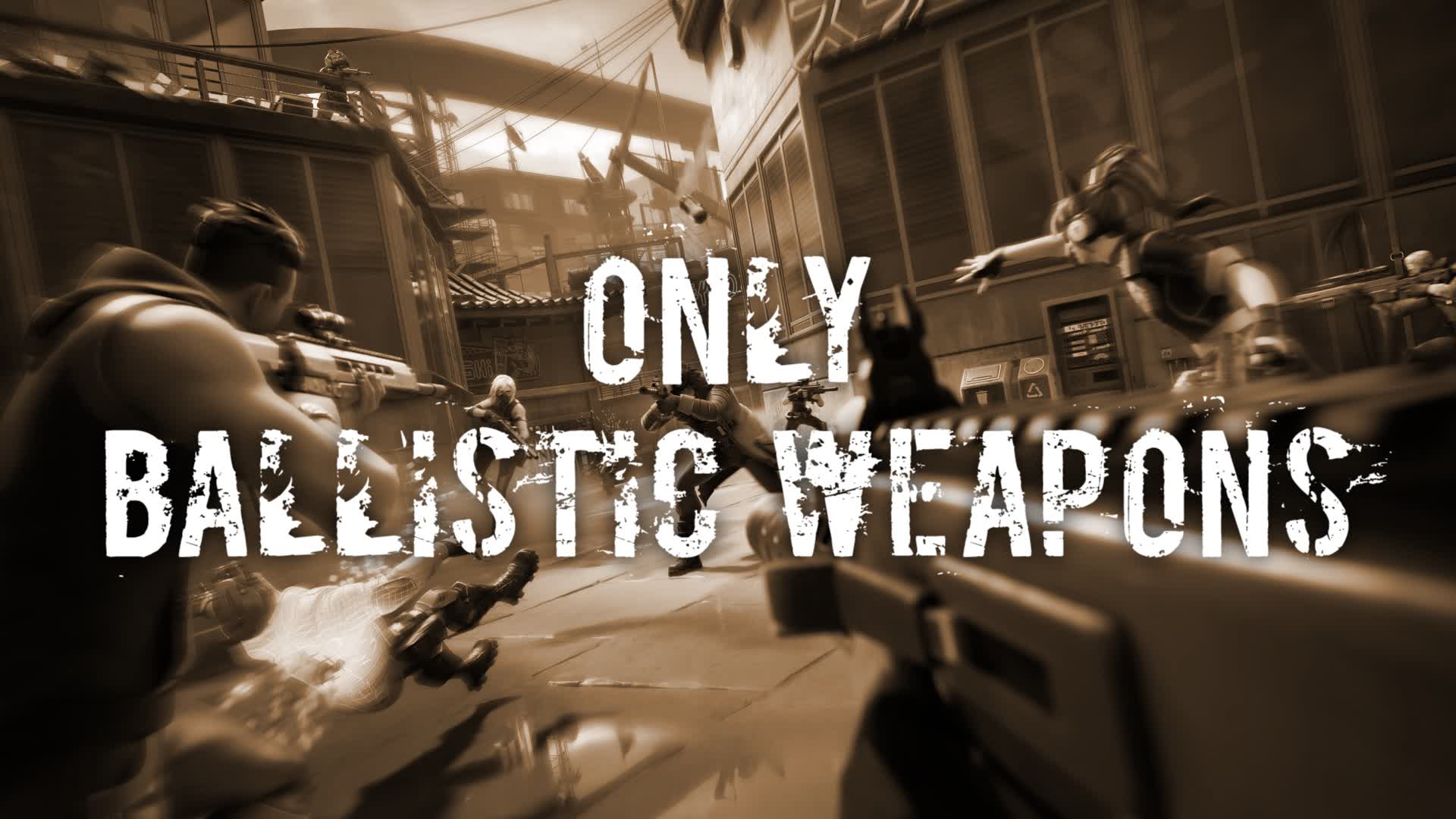 ONLY BALLISTIC WEAPONS