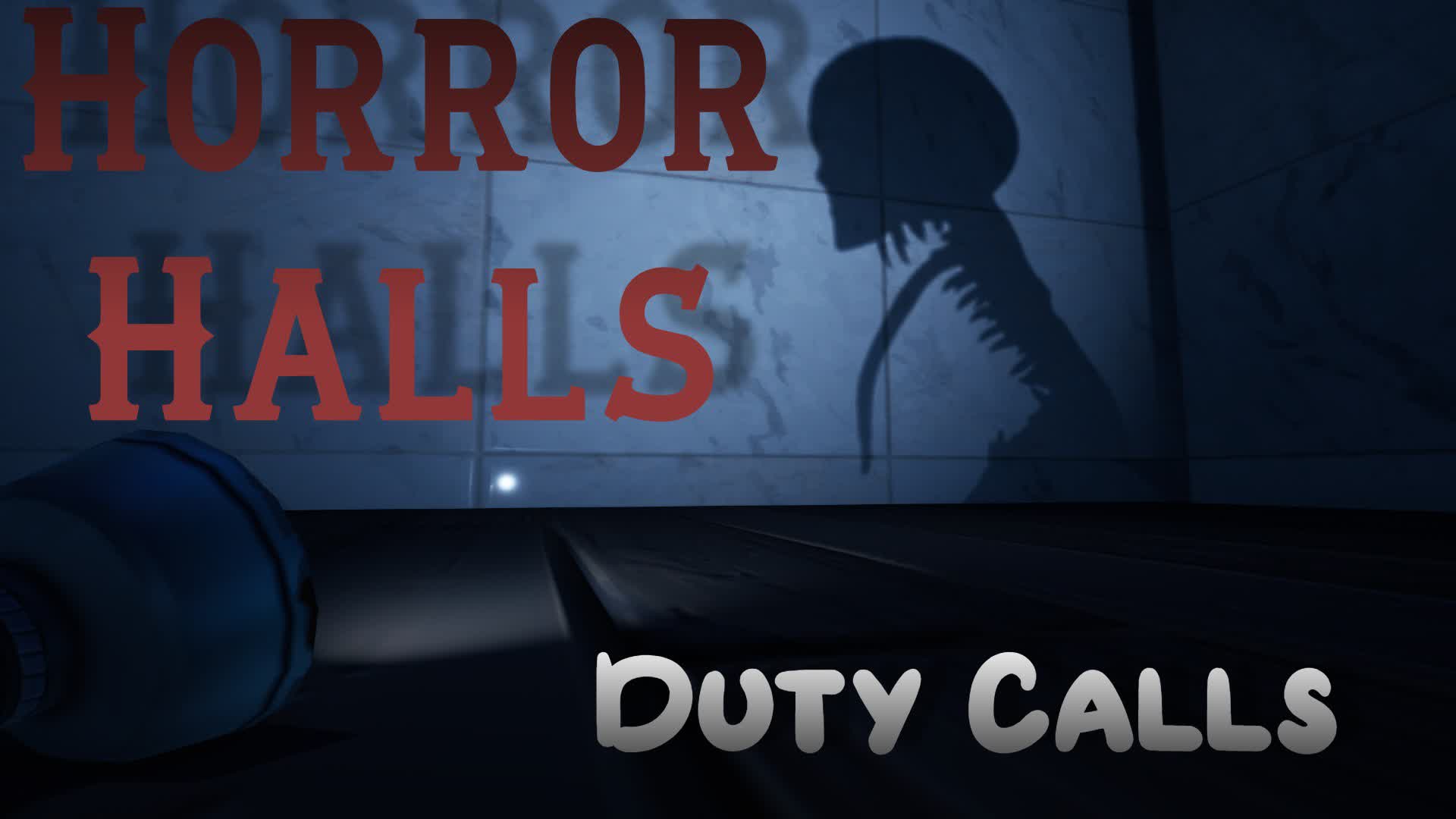Horror Halls Duty Calls (first person)