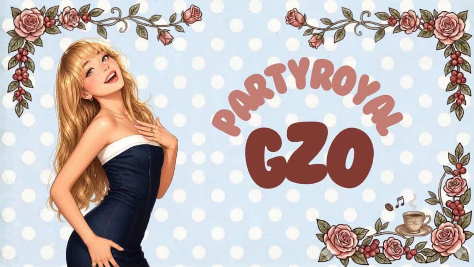 PARTY ROYAL Gzo  2.0
