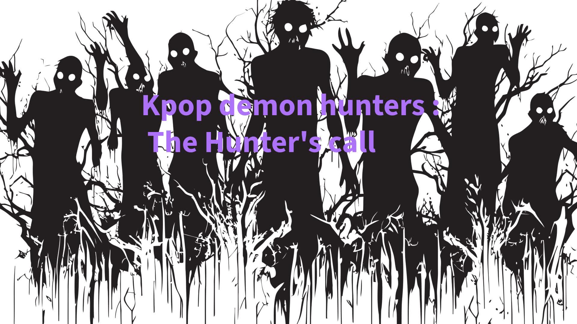 Kpop demon hunters : the hunters call