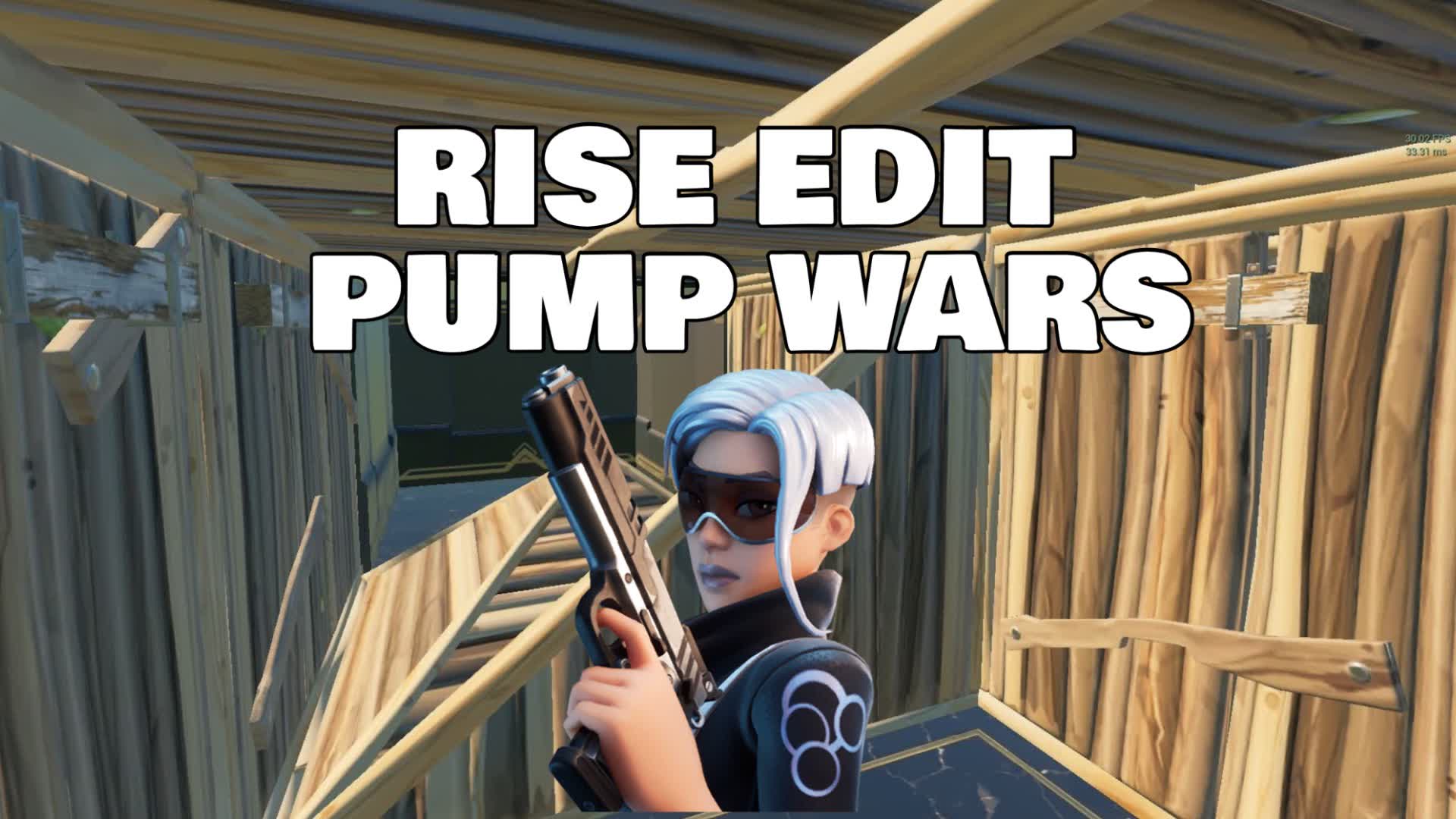 RISE EDIT PUMP WARS