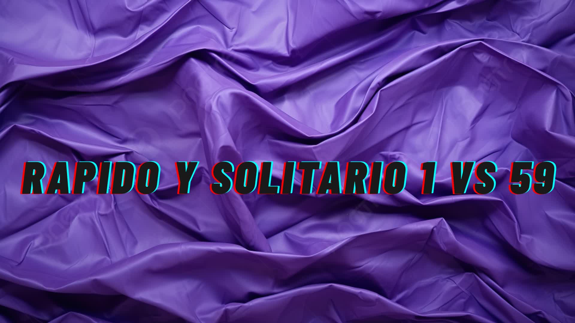 Rapido y solitario 1 Contra 59