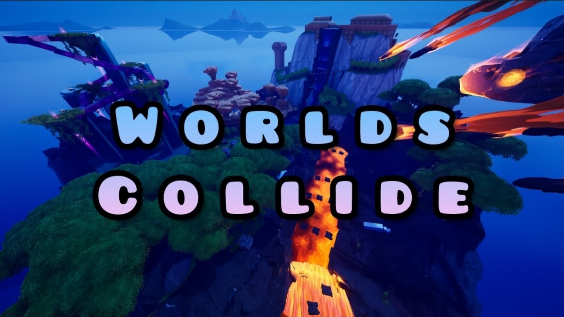 Worlds Collide