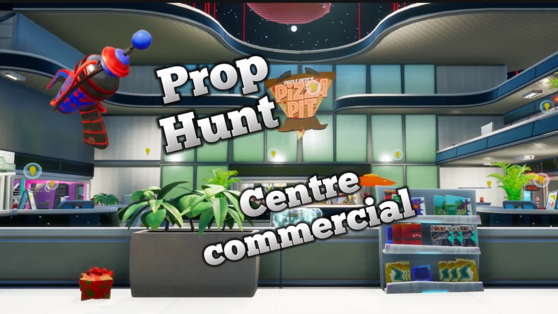 Prop Hunt centre commercial