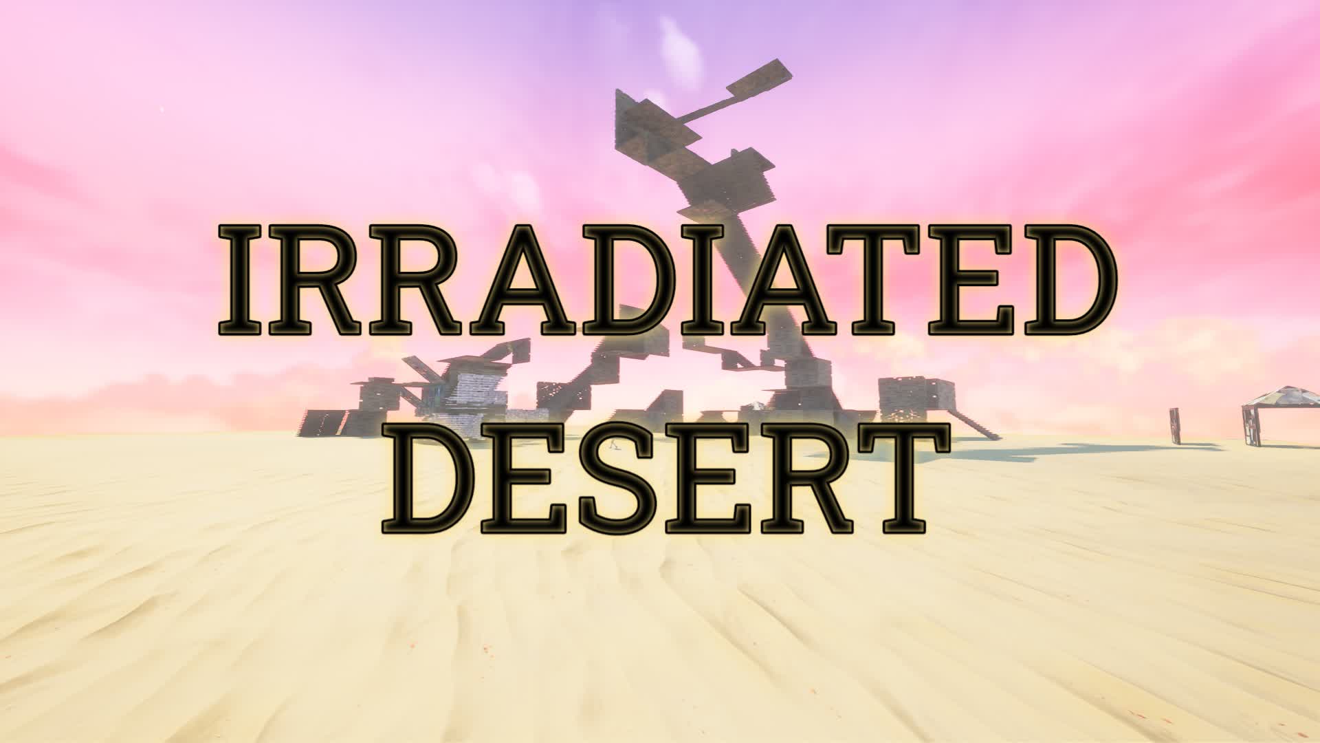 Irradiated Desert