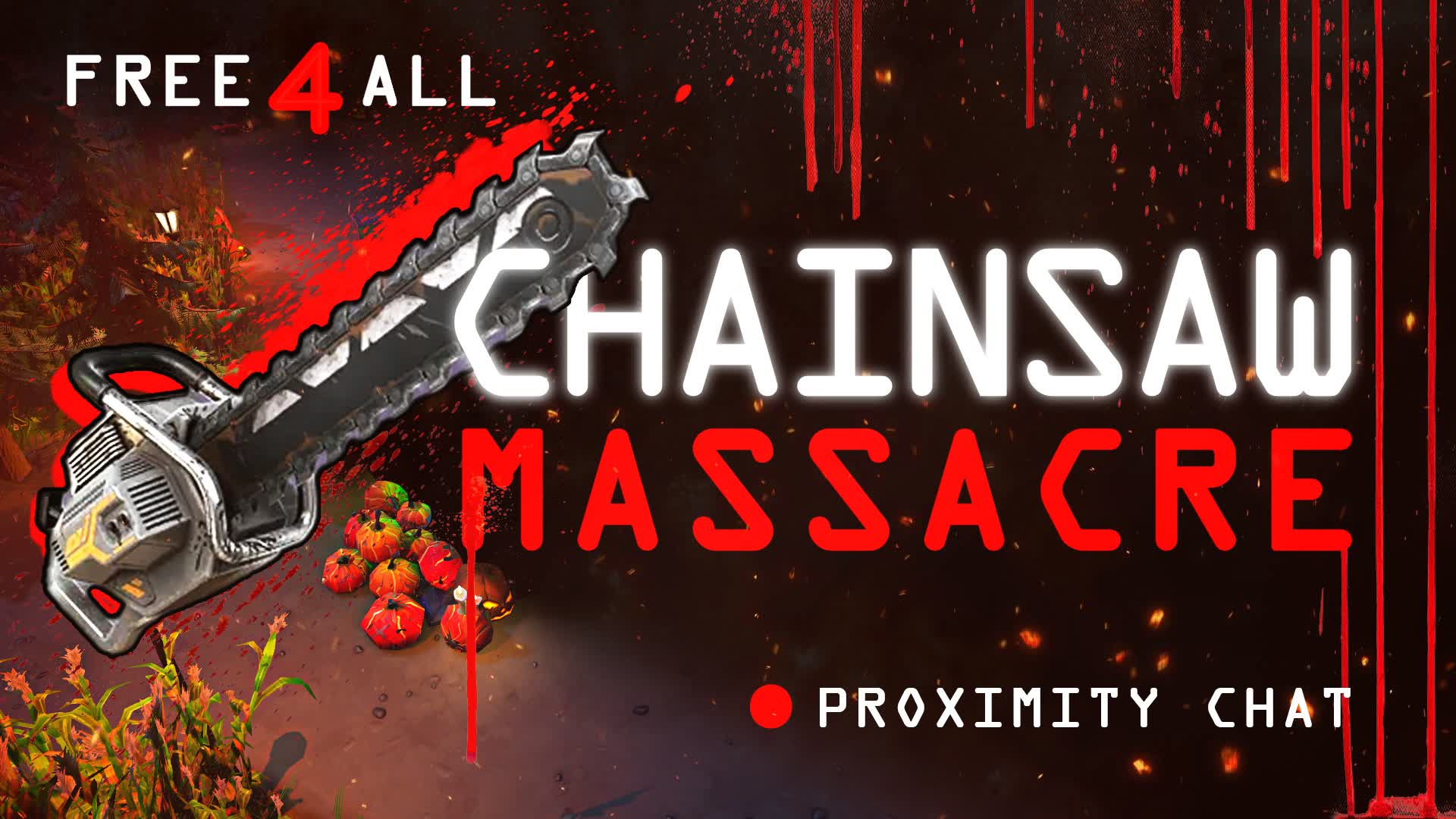 CHAINSAW MASSACRE [TERROR] Free For All