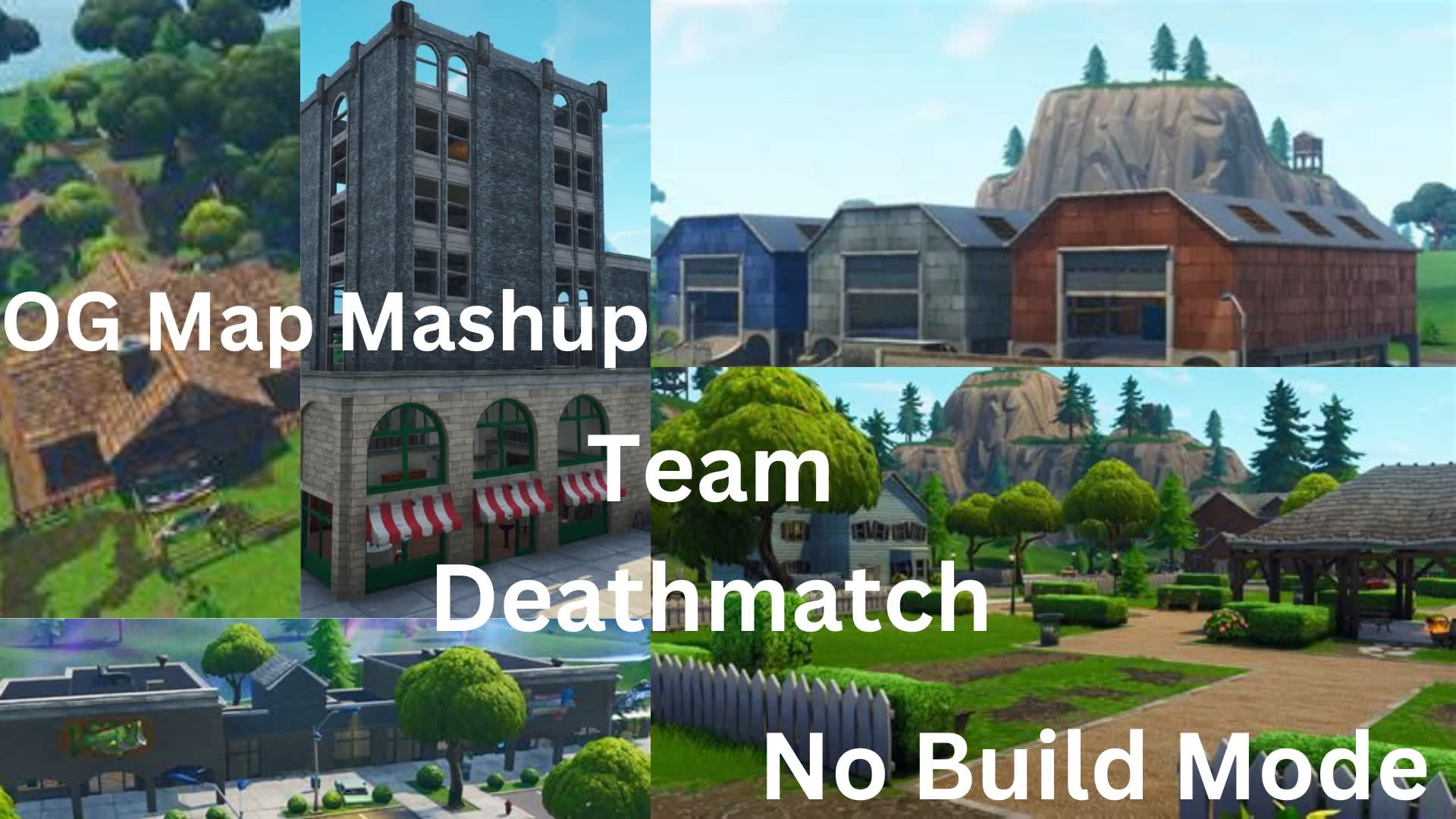OG Map Mashup Team Deathmatch No Build
