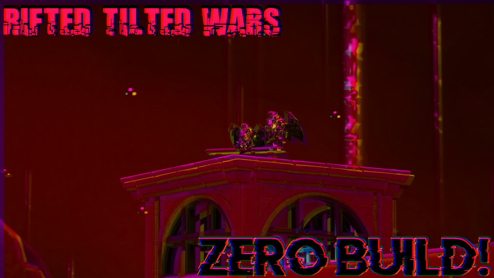 Rifted Tilted wars ZeroBuilds