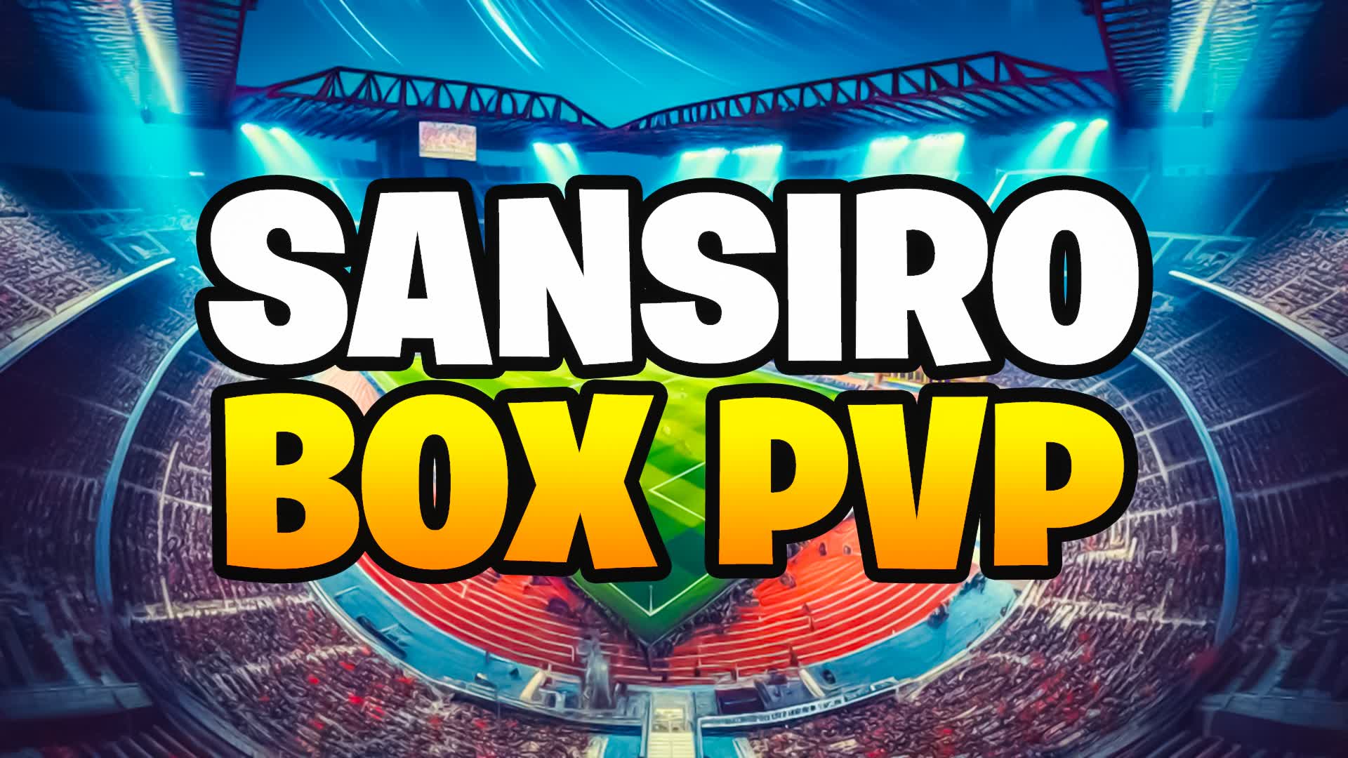 San Siro 🏟️ BOX PVP 📦