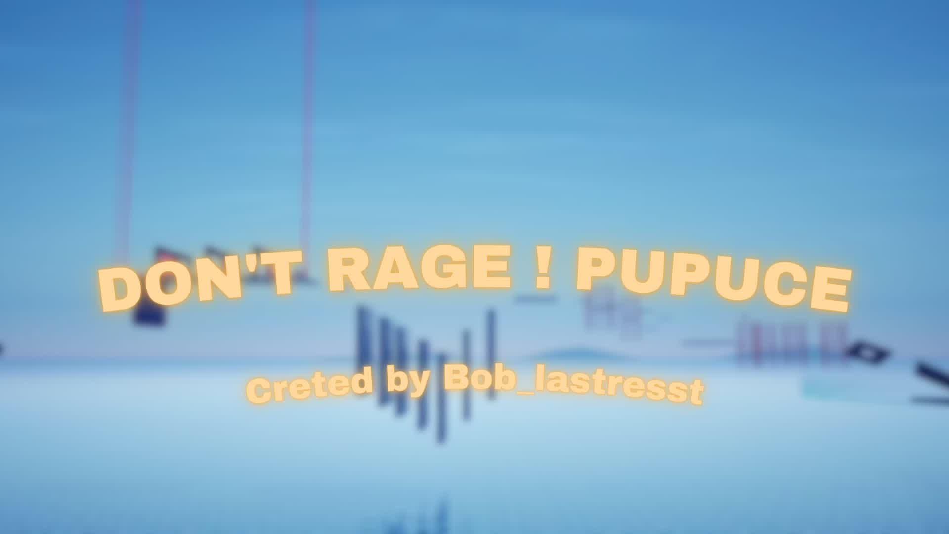 Don't rage ! Pupuce