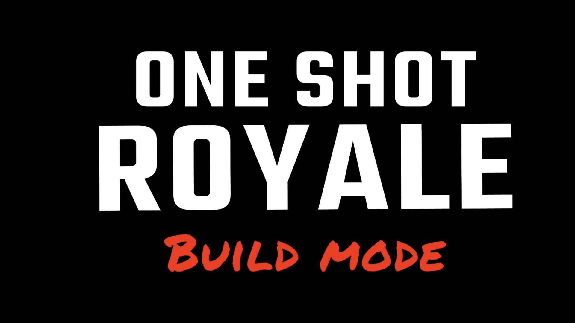 ONE SHOT ROYALE - BUILD MODE