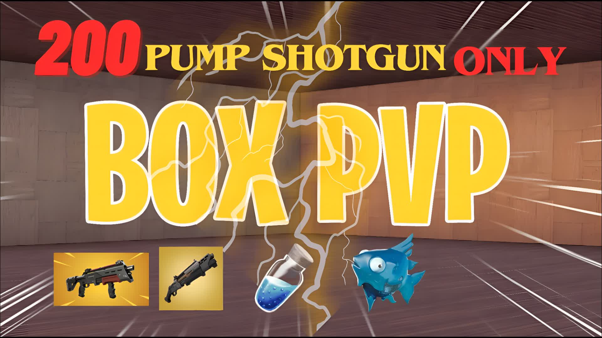 200PUMP SHOTGUN ONLY BOXFIGHTS