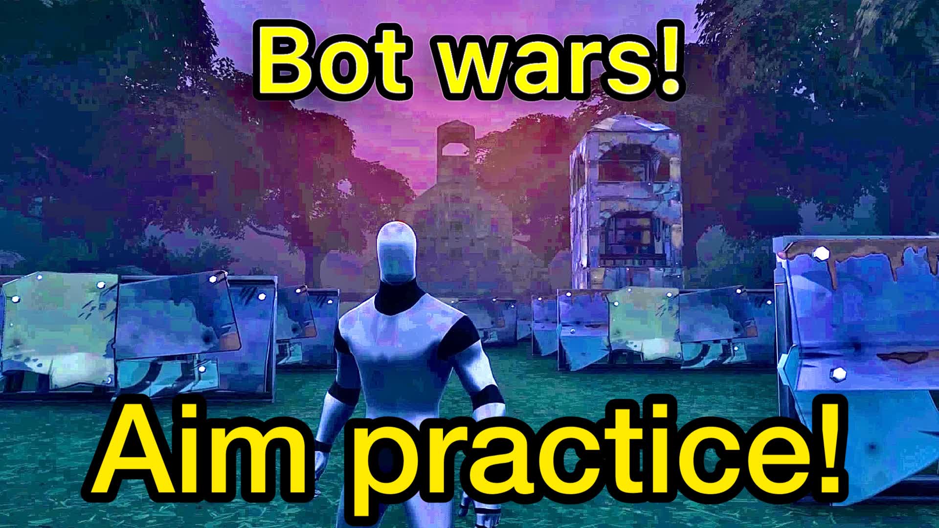 Bot Wars! Fun Aim Training!