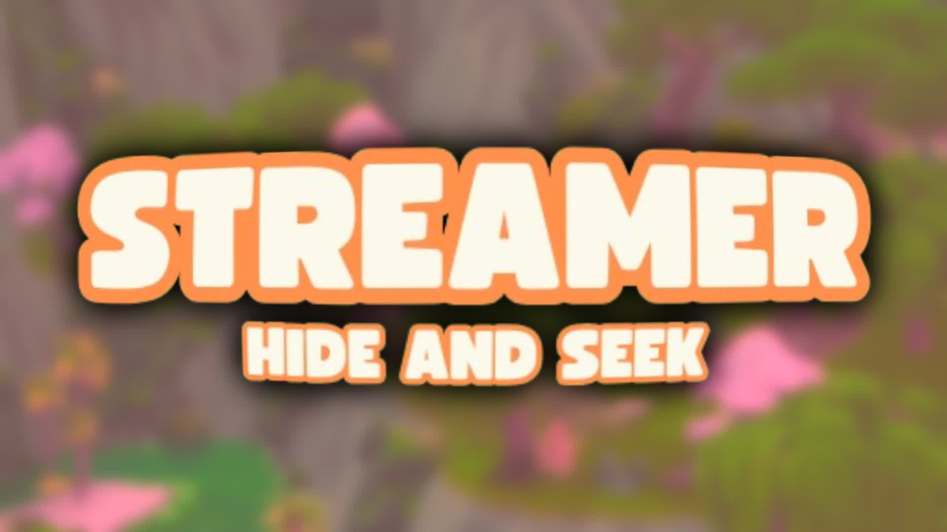 🎥 Streamer Hide And Seek 🎥