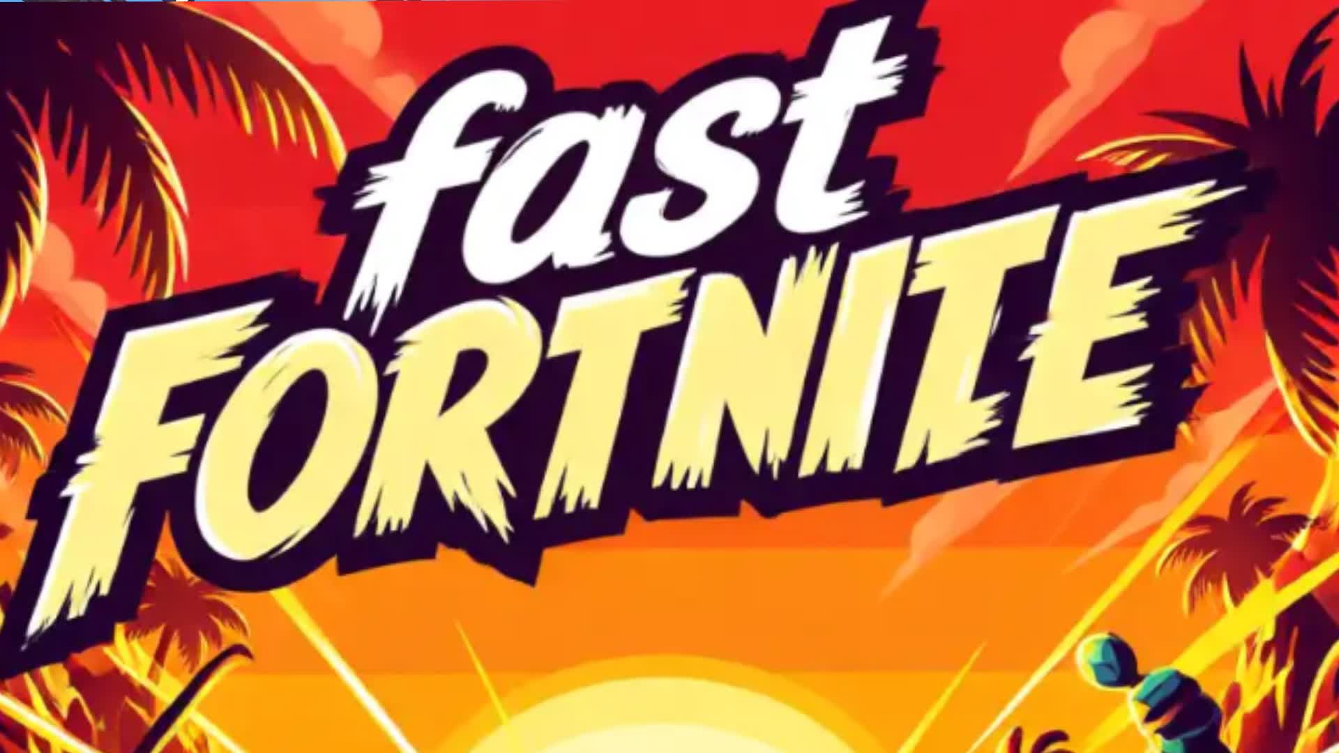 Fast Fortnite