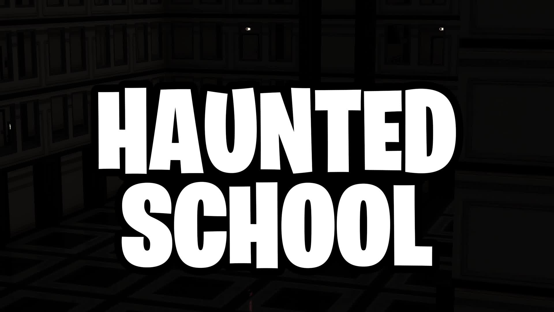 【HORROR】HAUNTED SCHOOL