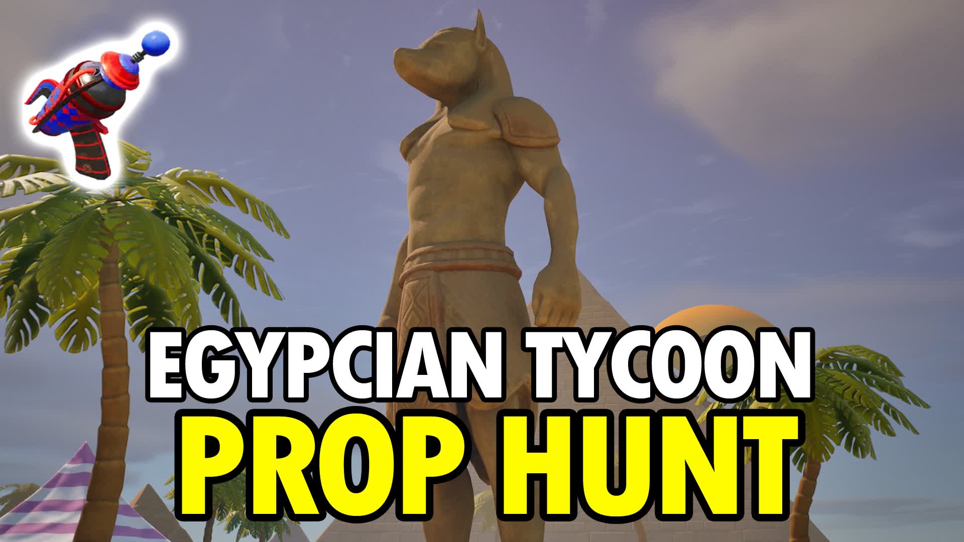 ESCONDITE EGYPCIAN TYCOON PROP HUNT