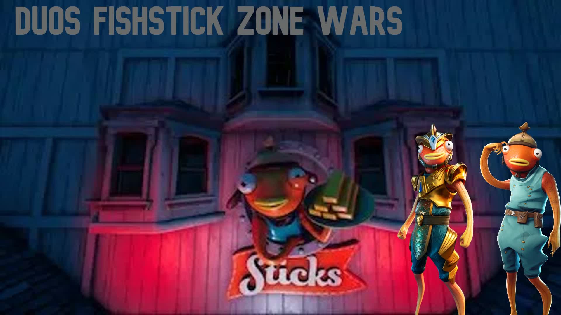 Duos Fishstick Zone Wars