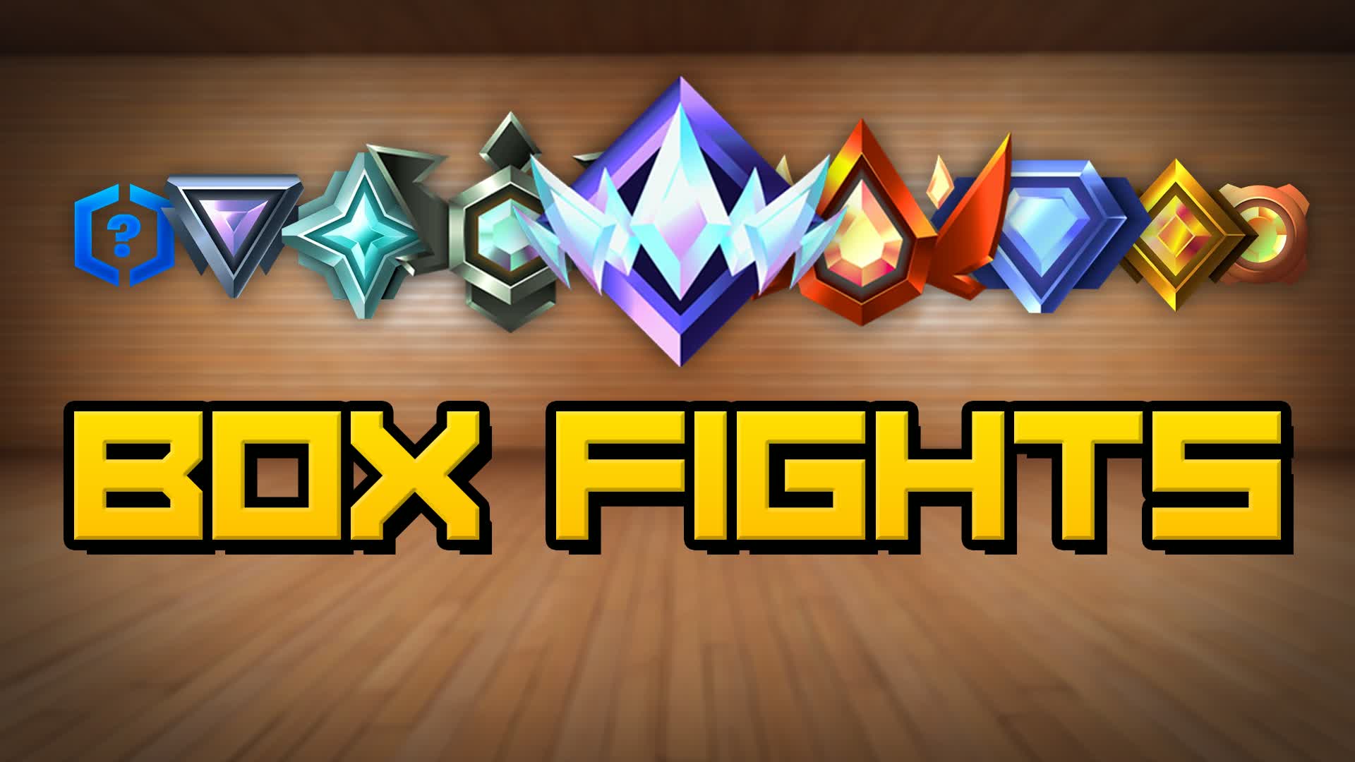 RANKED BOX FIGHTS
